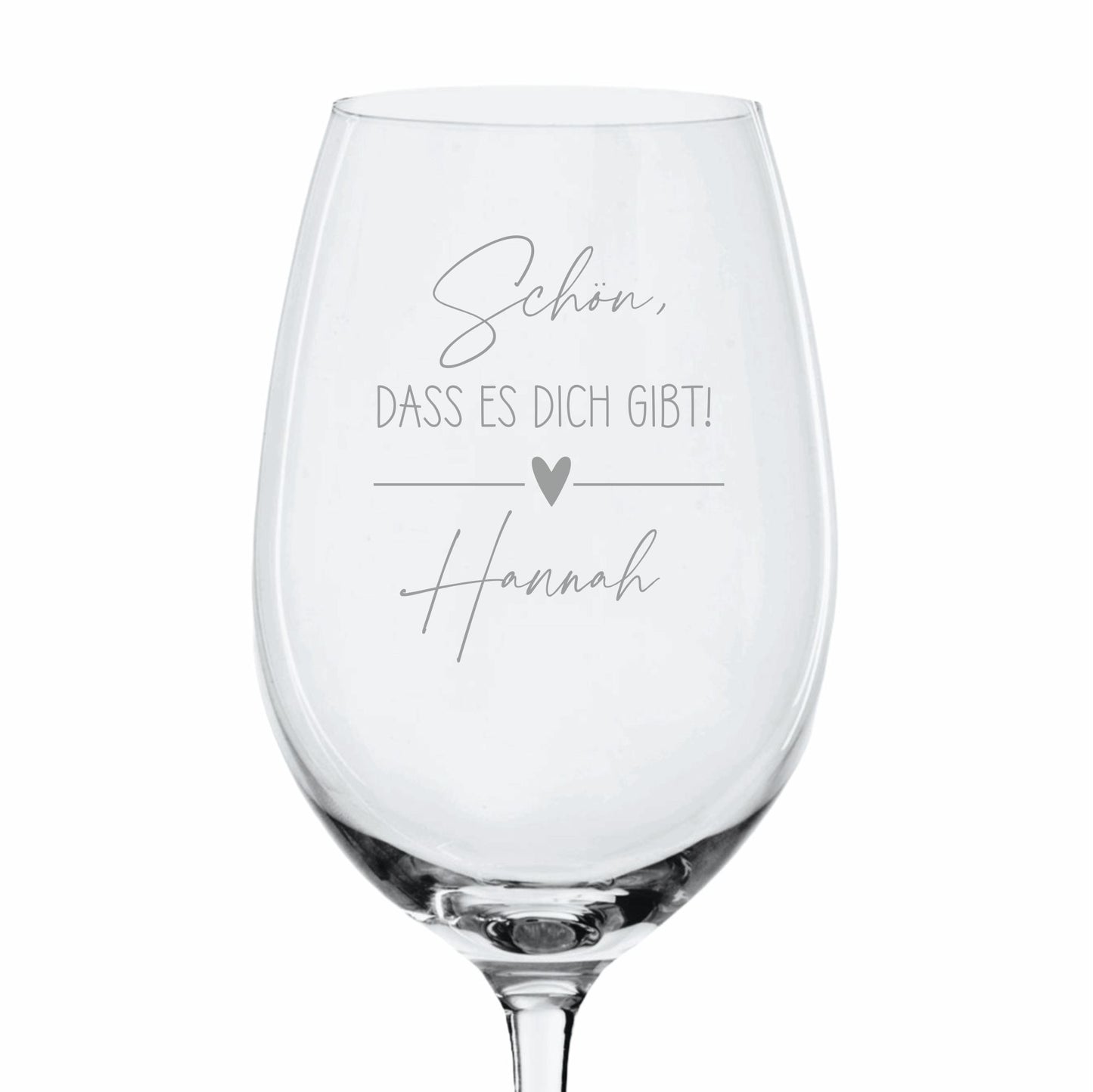 Weinglas Schön, dass es dich gibt mit Wunschtext - Leonardo Glas 460ml Gravur